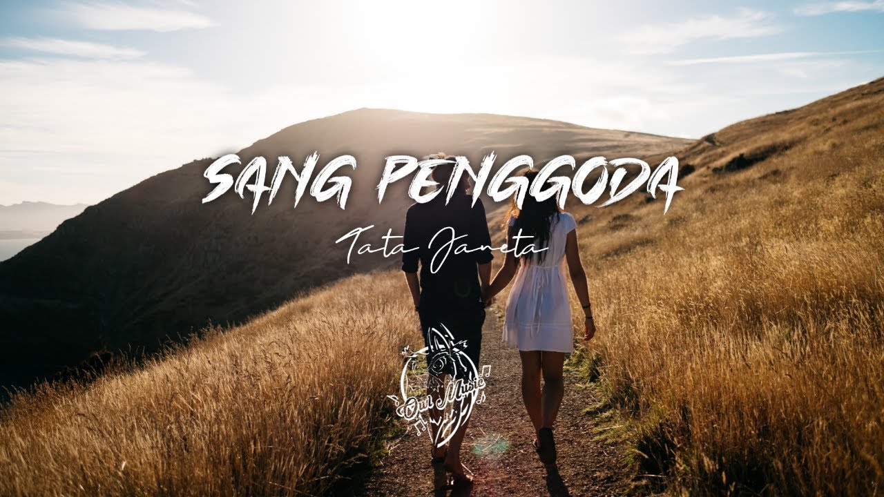 SANG PENGGODA - Tata Janeta | Lyrics | Owl Music
