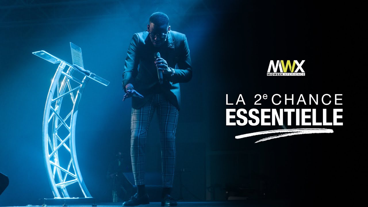 MidWeek Xperience | Pr. Patrick Isaac II | LA 2e CHANCE ESSENTIELLE