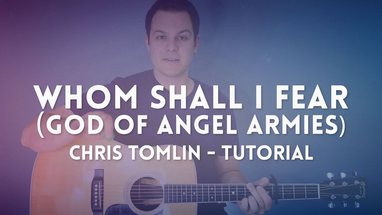 Whom Shall I Fear [God of Angel Armies] - Tutorial (Chris Tomlin)