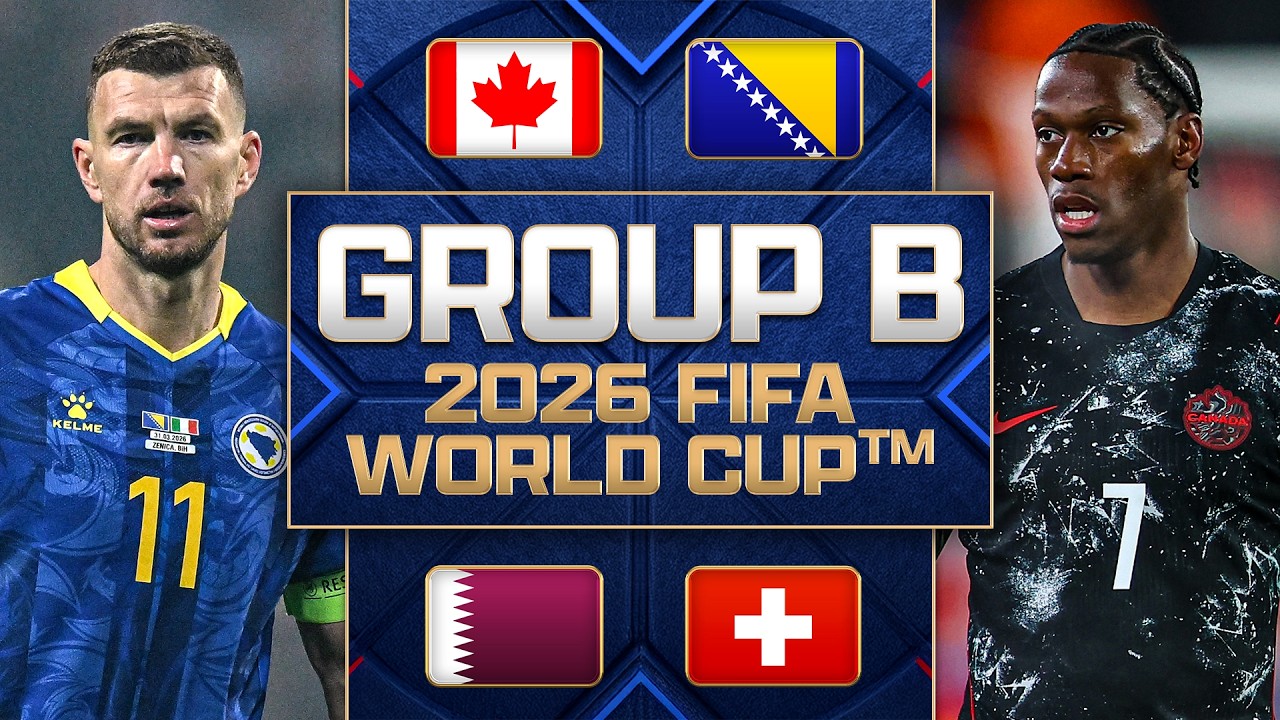 Group B Preview: Canada, Bosnia & Herzegovina, Qatar, Switzerland