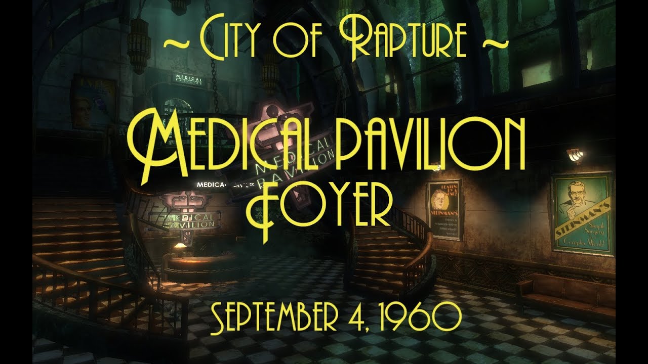 Bioshock's &ldquo;Medical Pavilion Foyer - September 4, 1960&ldquo; - Ambie2h 23w7s