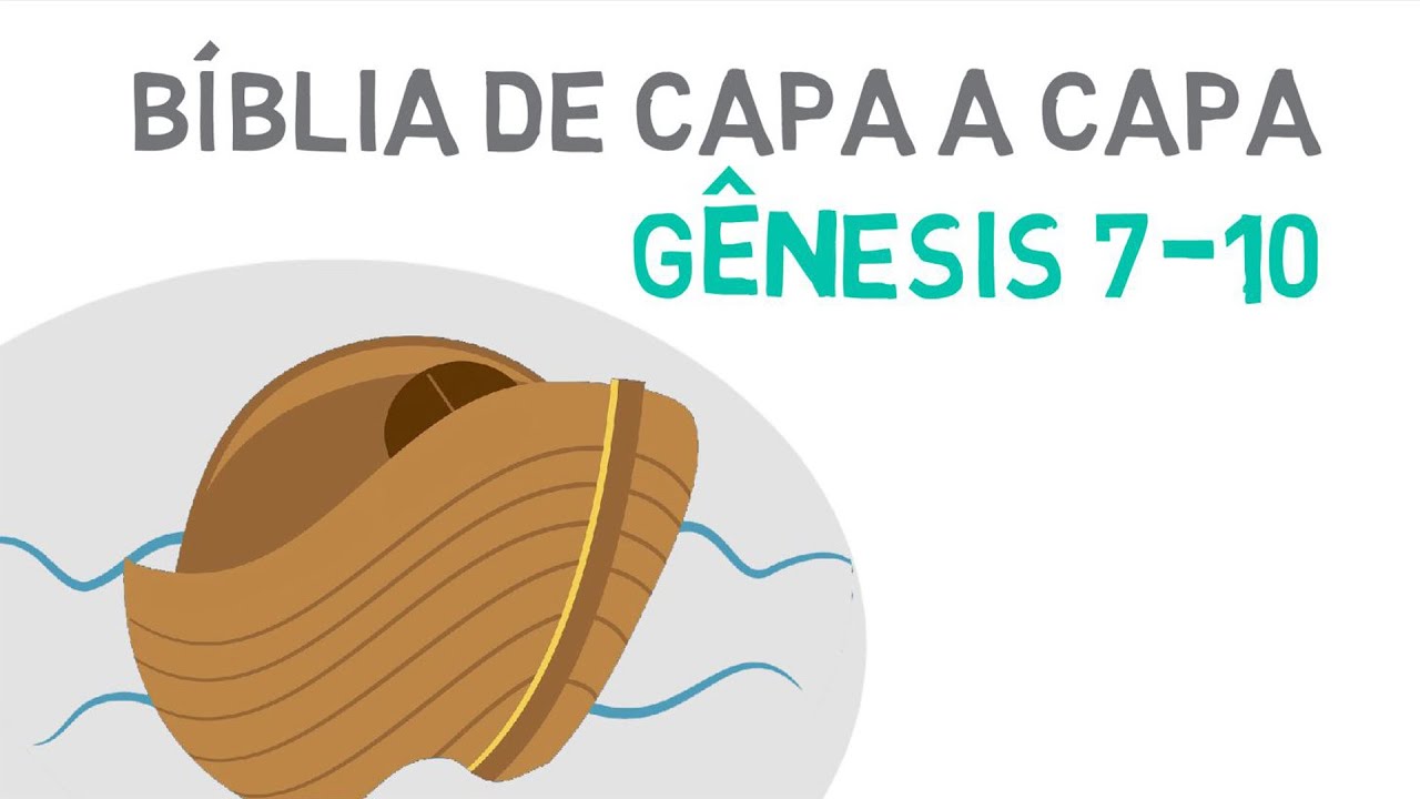 Gênesis 7 a 10 | Dilúvio e descendentes de Noé (estudo Bíblico) | # 138