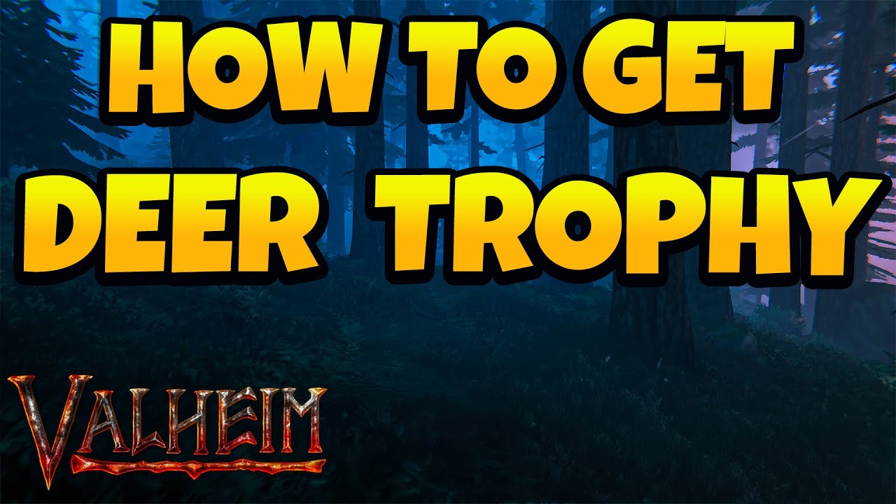 How to Get Deer Trophy in Valheim