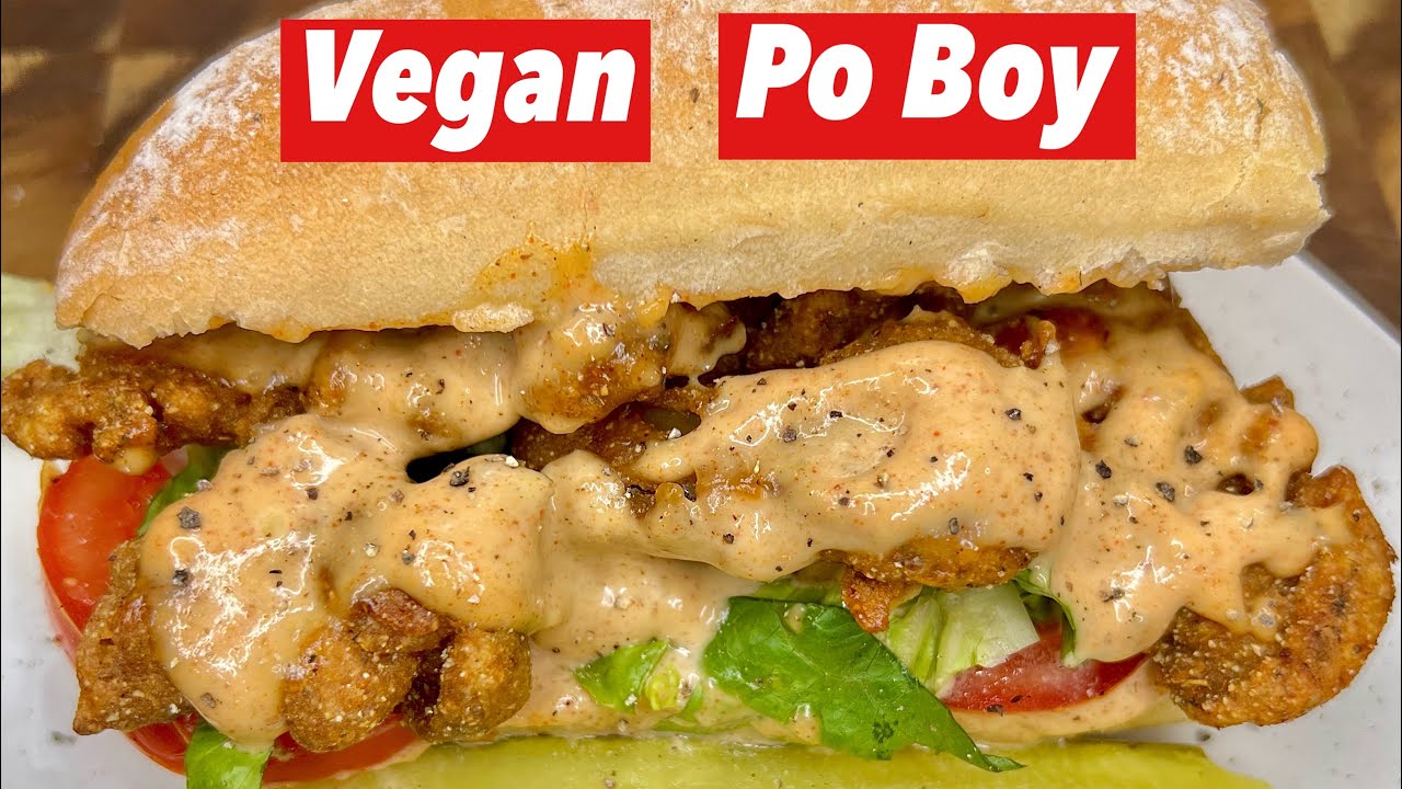 The Best VEGAN Po Boy + Vegan Remoulade Sauce