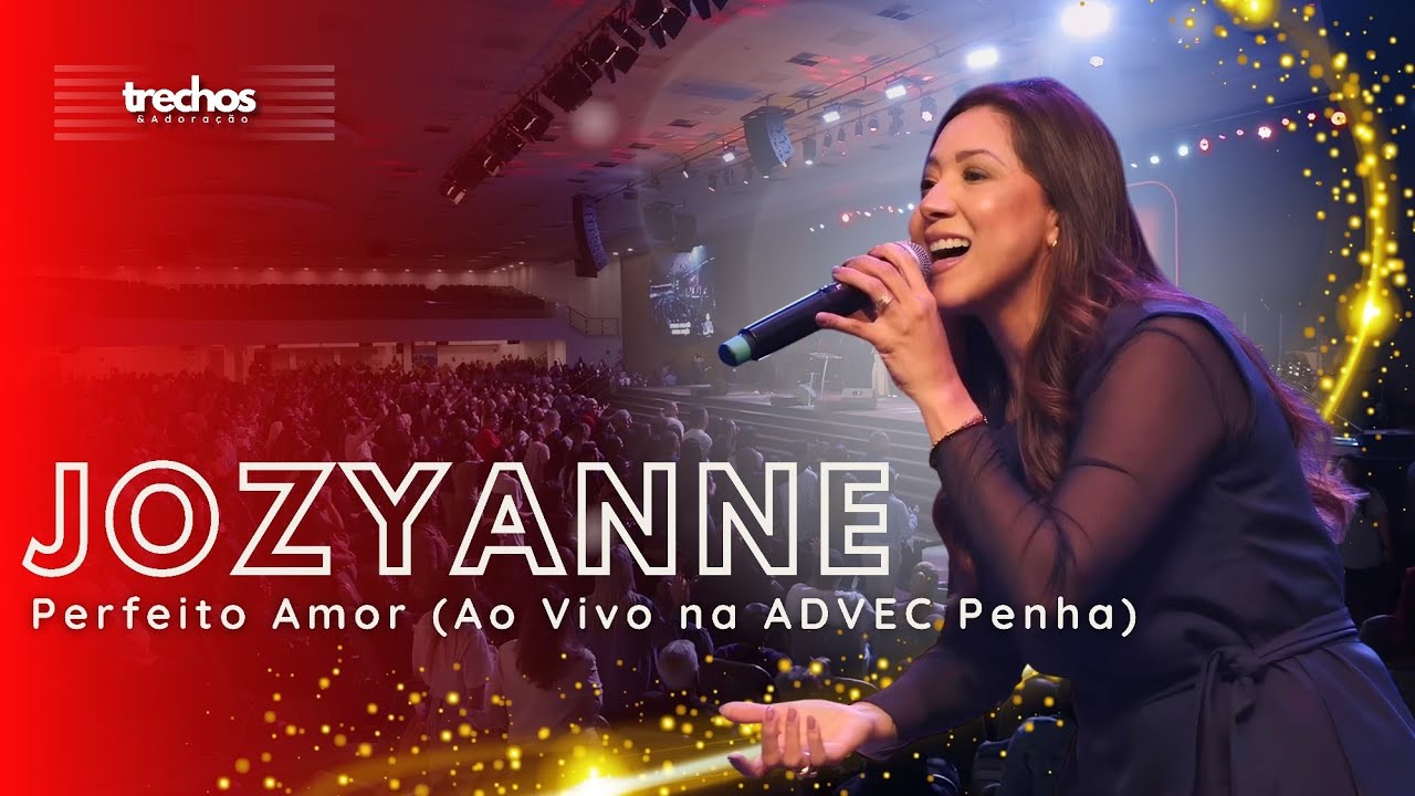 Jozyanne - Perfeito Amor (Ao Vivo na ADVEC Penha)