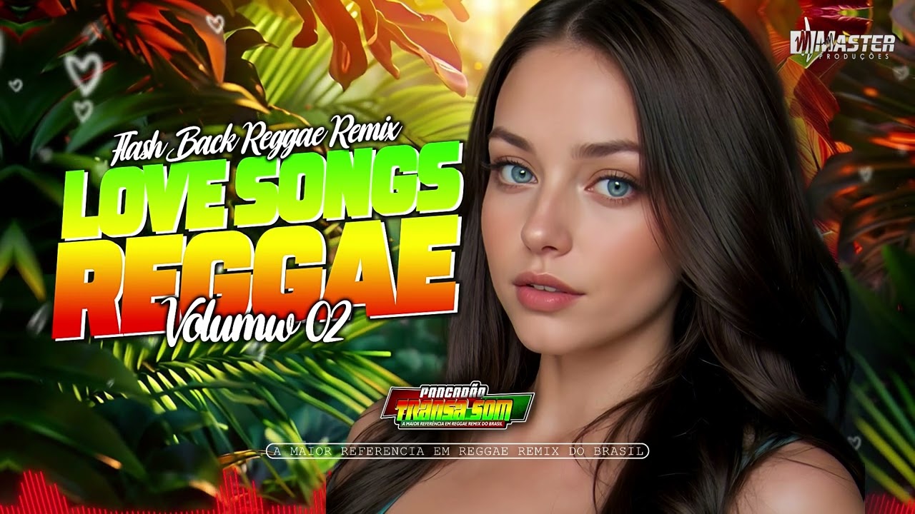 💓REGGAE LOVE SONGS 2💓 Melhor Seleção de Flash Back Reggae Remix (Internacional)