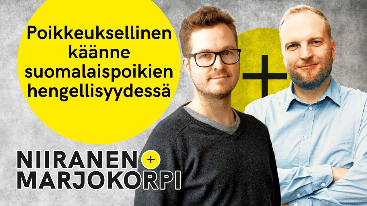 Miksi nuoret miehet tulevat uskoon Suomessa? | Niiranen & Marjokorpi | 16
