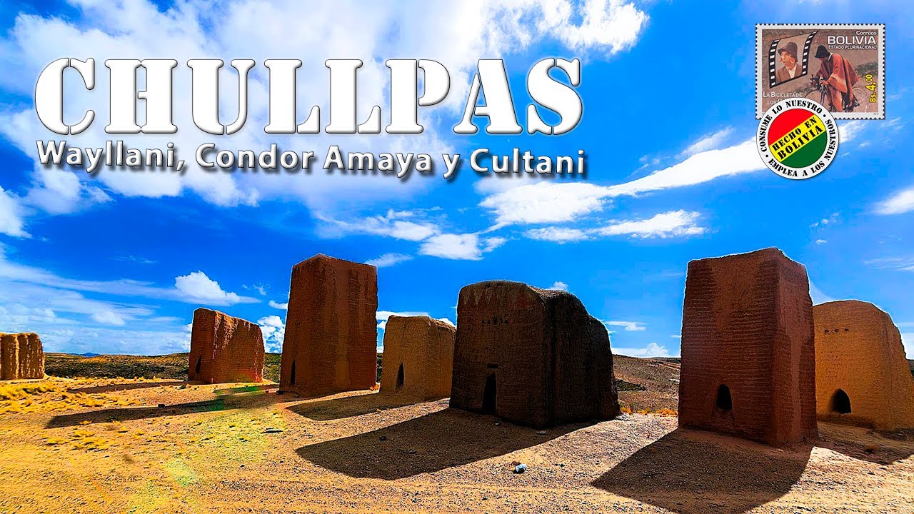 CHULLPAS de Wayllani, Condor Amaya y Cultani 📽️ Documental hecho en Bolivia 🇧🇴 🌎