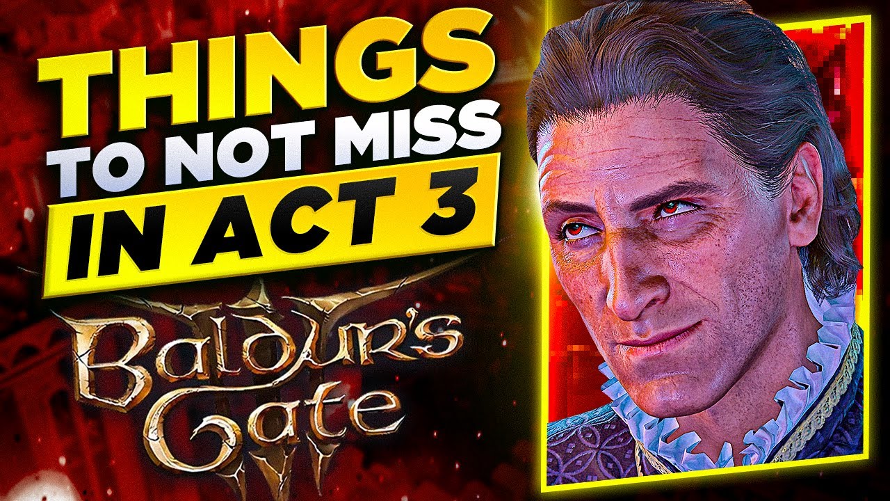 Что можно пропустить в третьем акте — Baldur's Gate 3