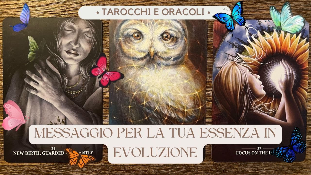 Messaggio per la Tua Essenza in Evoluzione || Lettura Interattiva di Tarocchi e Oracoli
