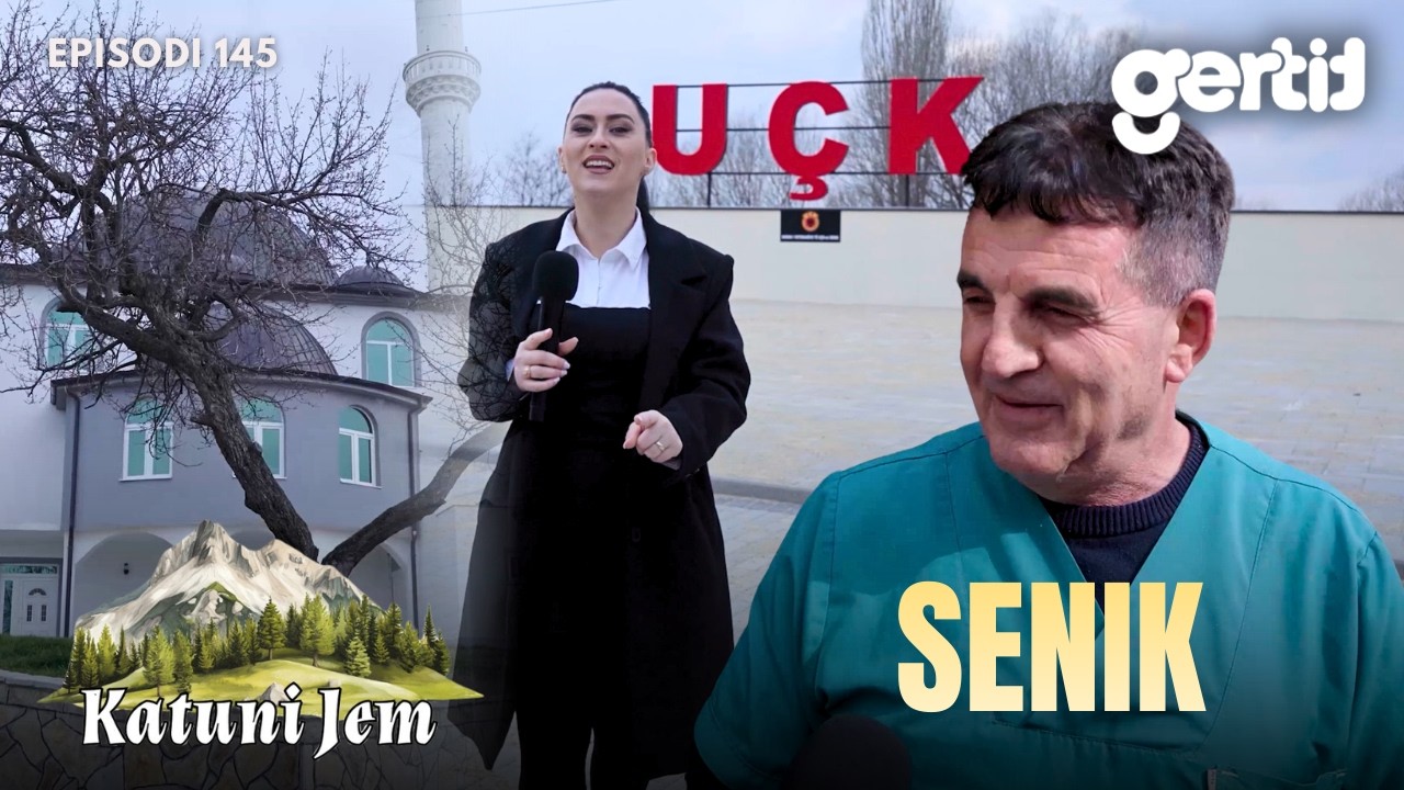 KATUNI JEM – Senik - Mikpritje e madhe mes bukurive të Malishevës! | Episodi 145