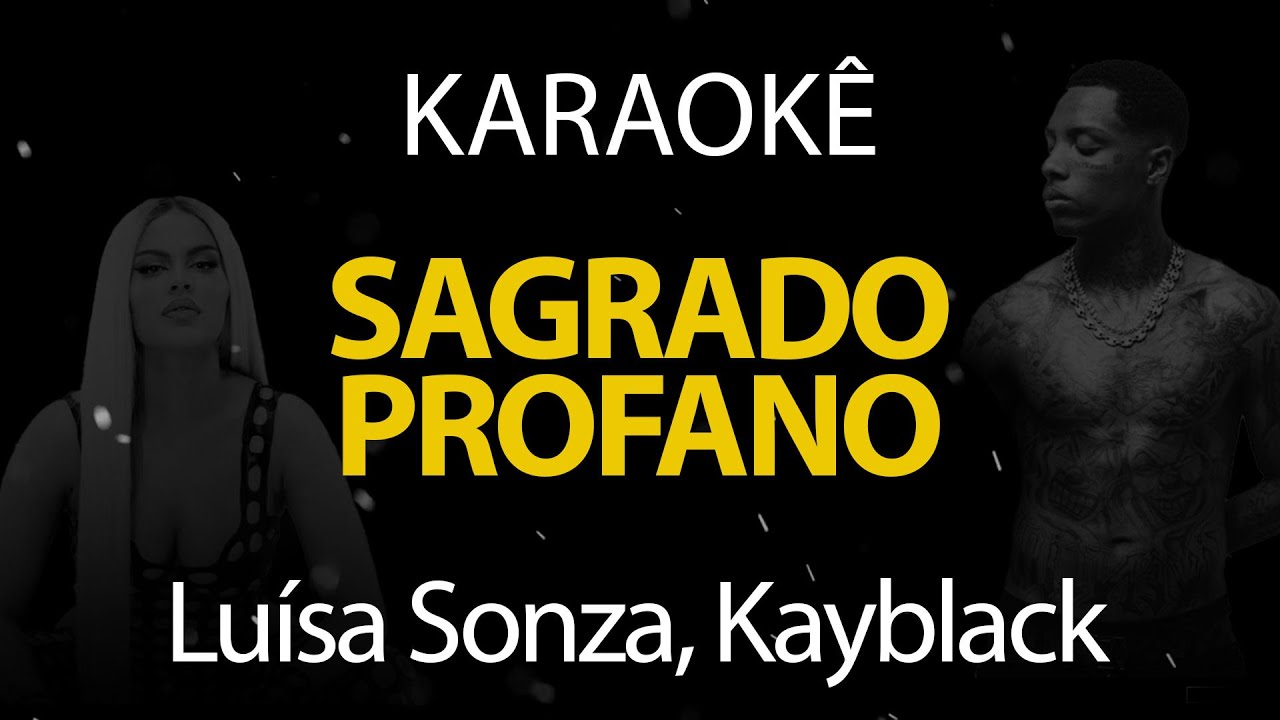 Sagrado Profano - Luísa Sonza, Kayblack (Karaokê Version)
