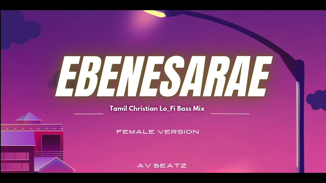 EBENEZERE Tamil Christian Lo _Fi Bass Mix Song 