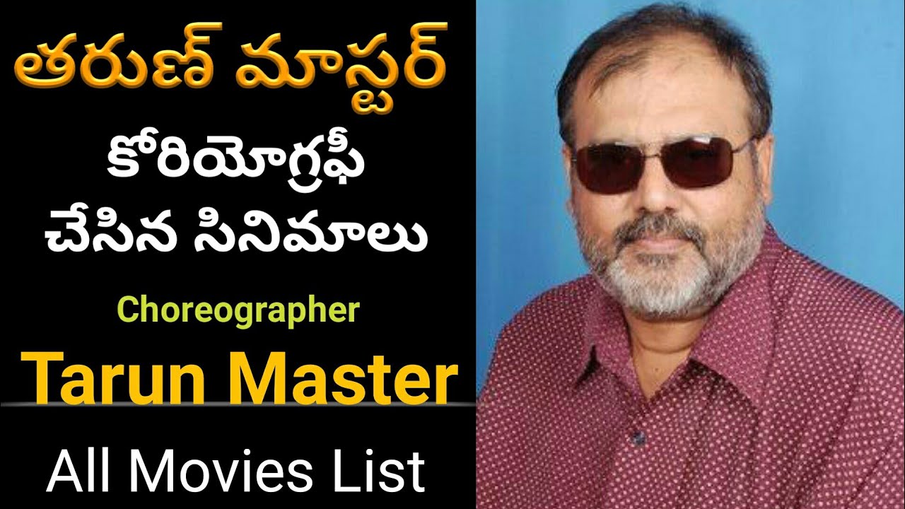 Tarun Master Choreography Songs List | choreographer Tarun Master Choreography Movies List