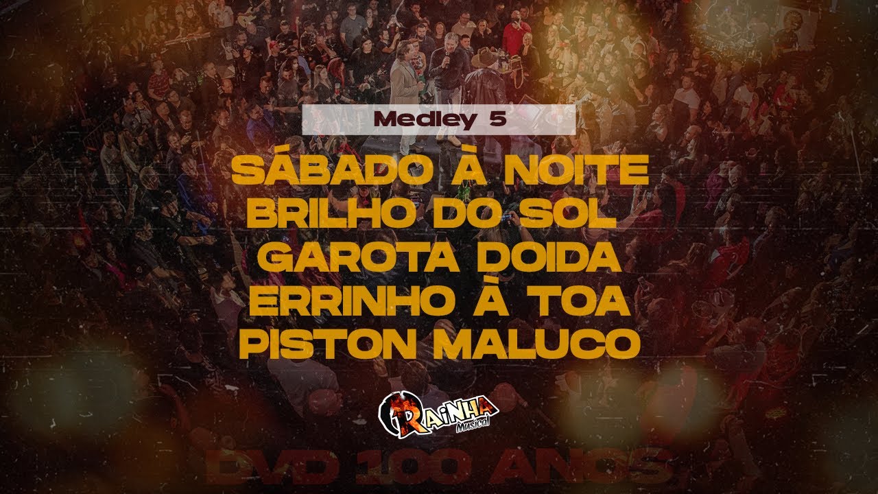 Rainha Musical - Medley 5 Sábado à noite/ Brilho do Sol/ Garota Doida/ Errinho à Toa | DVD 100 ANOS