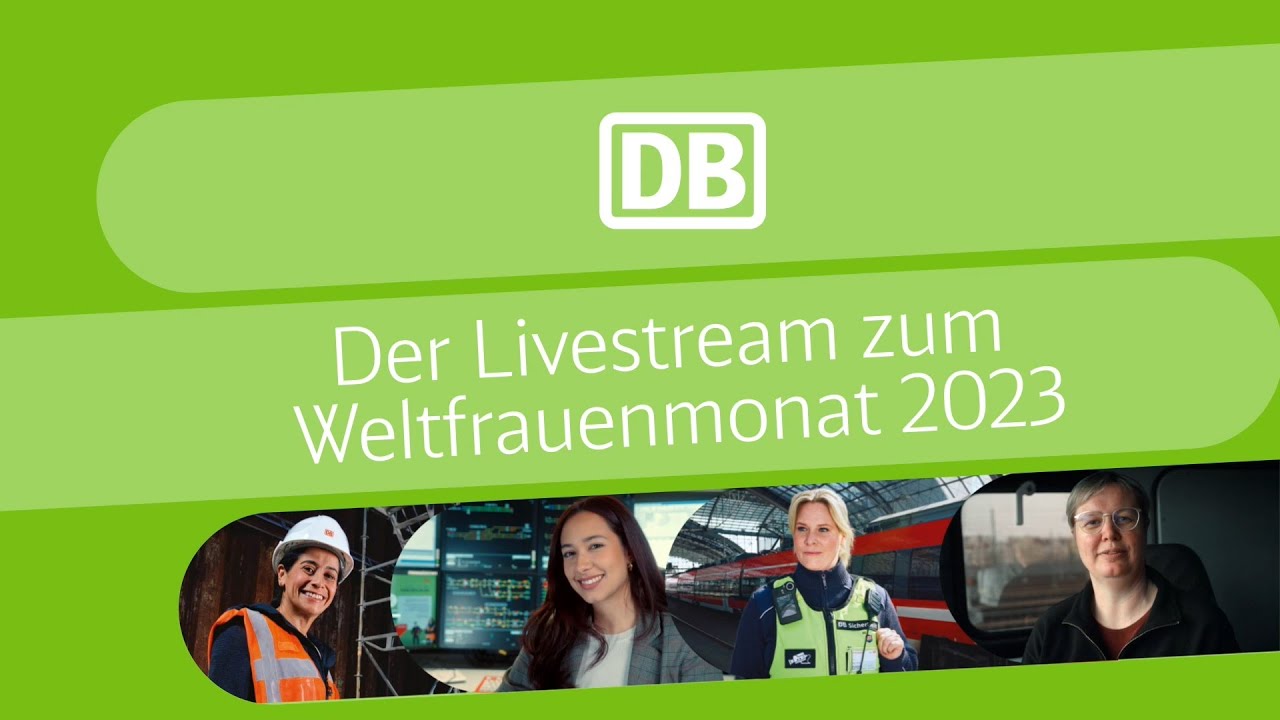 Was ist dir wichtig? Der Livestream zum DB-Weltfrauenmonat 2023