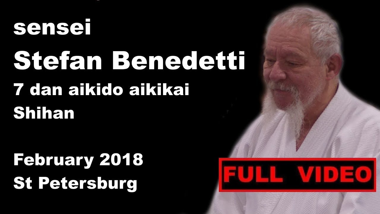 Seminar 28: sensei Stefan Benedetti 7 dan aikido aikikai Shihan February 2018 St Petersburg