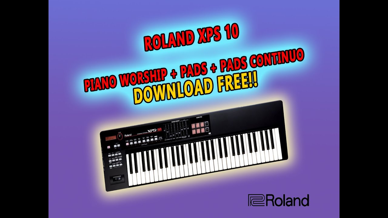 Roland XPS-10   Piano Worship + Pads Download Free
