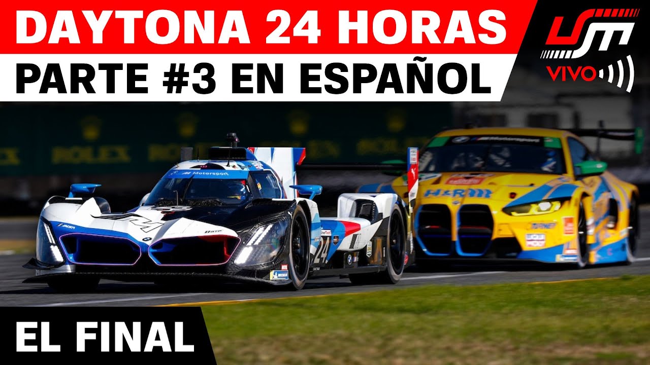 🔴 24 HORAS DAYTONA 2026 EN ESPAÑOL | PARTE #3 EN VIVO | Tabla de Tiempos, Mapa y Relatos