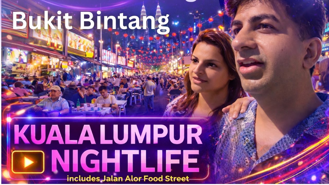 Bukit Bintang nightlife | Kuala lumpur nightlife | Jalan Alor food street kuala lumpur | Indian food