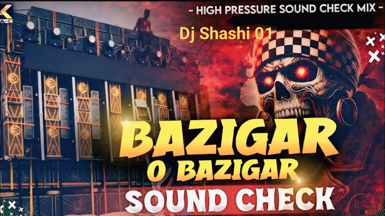 Bazigar O Bazigar 👊 #dj_sarzen Soundcheck Dhamaka Vibration 💯 Dj Shashi 01 
