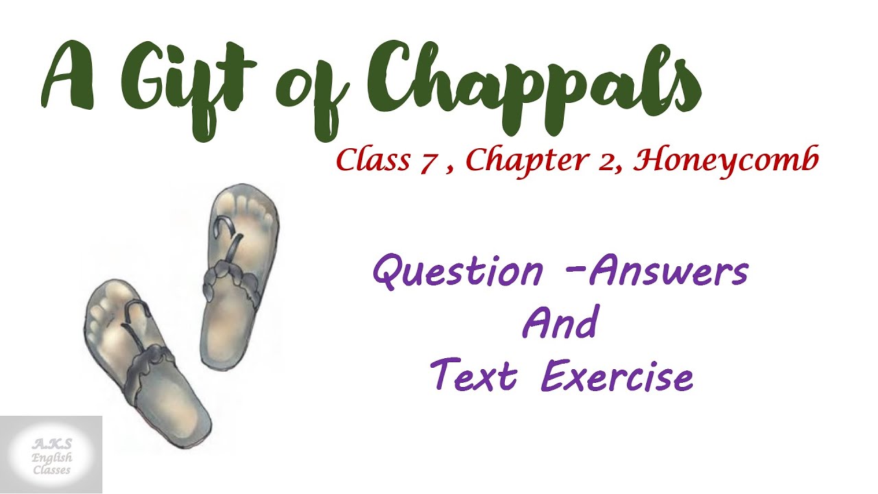 A Gift of Chappals Chapter 2 Class 7 Question Answers and Text Exercise