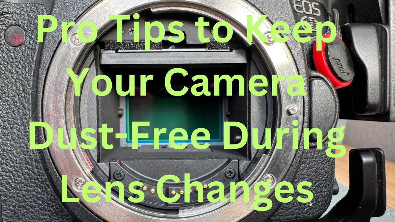 Pro Tips to Keep Your Camera Dust-Free During Lens Changes