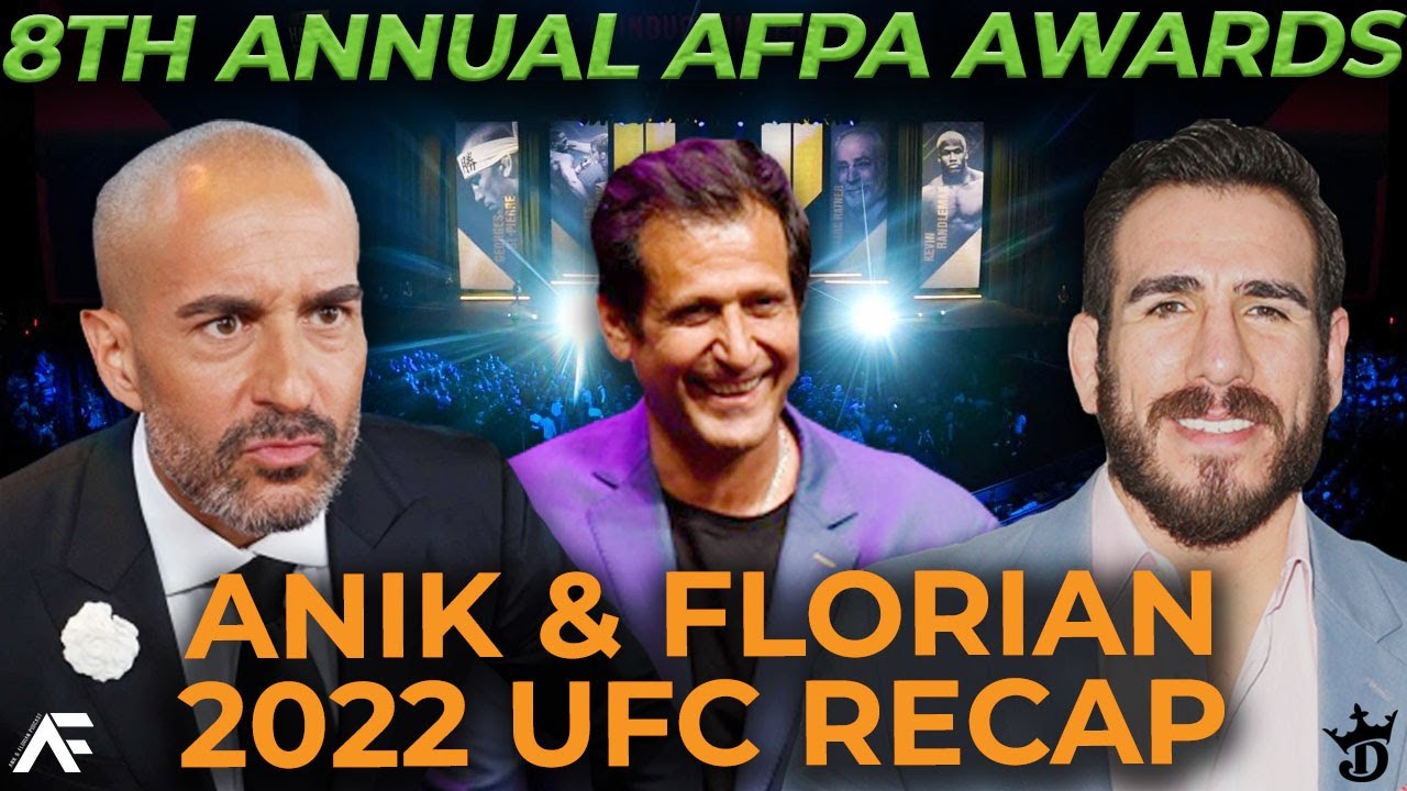 Anik and Florian 2022 UFC Recap - 8th Annual AFPA Awards with Ray Longo | Anik & Florian Podcast