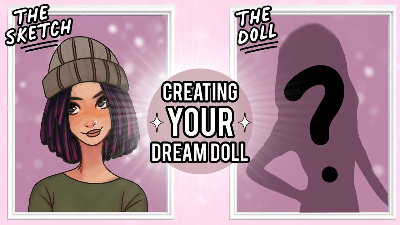 Creating Your Dream Doll #1