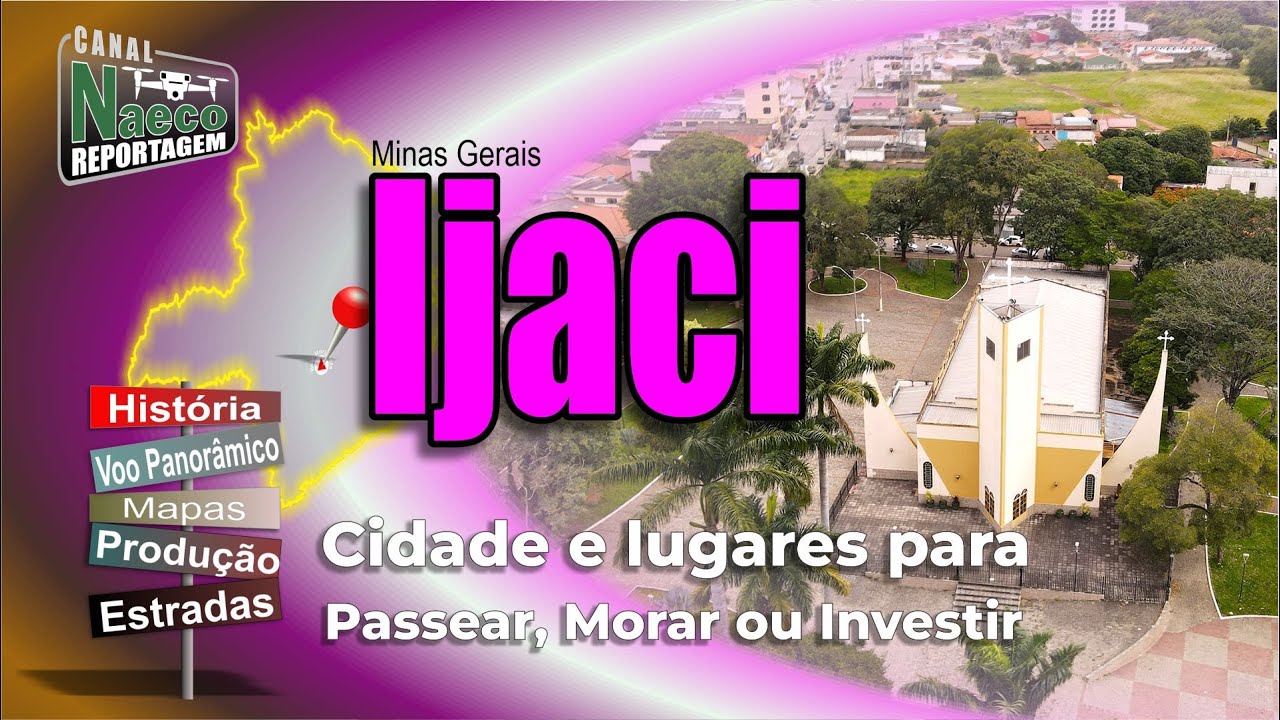 Ijaci, MG – Cidade para passear, morar e investir.