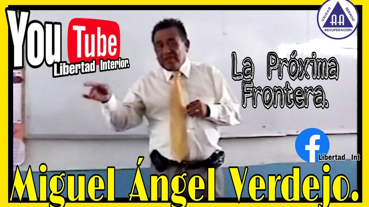 Miguel Ángel Verdejo. La Próxima Frontera. ((INÉDITO))  👍 😎 👍 👍😉 👌