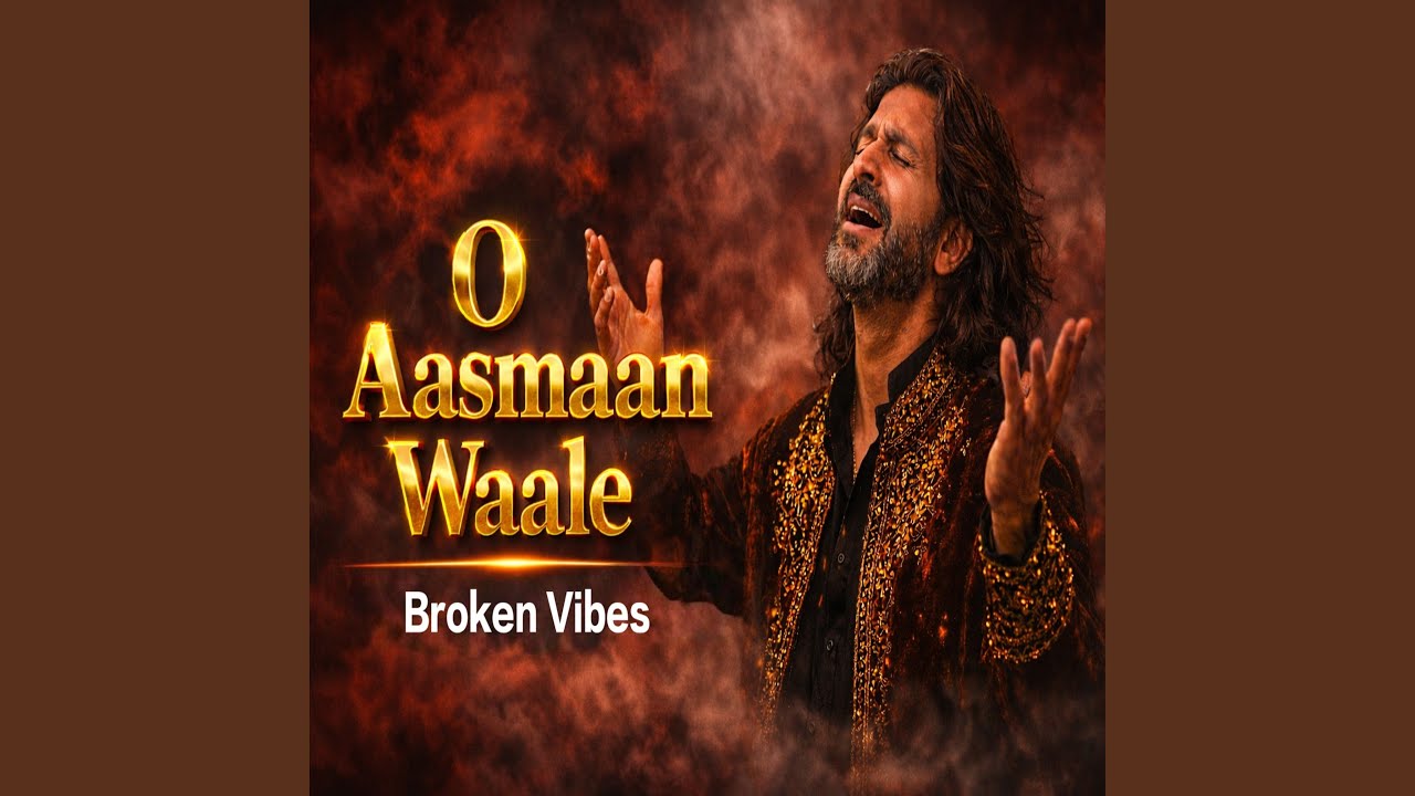 O Aasmaan Waale