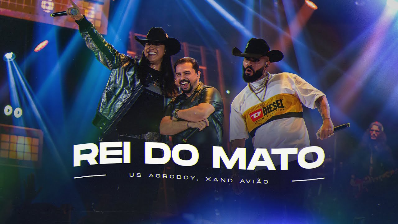 Us Agroboy, Xand Avi&atilde;o - Rei Do Mato (Clipe Oficial)