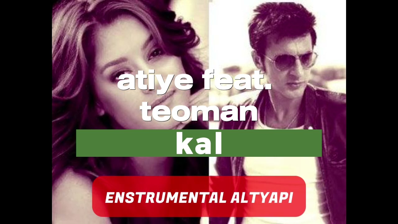 Atiye feat. Teoman - Kal Enstrumental Altyapı (Vokalsiz)