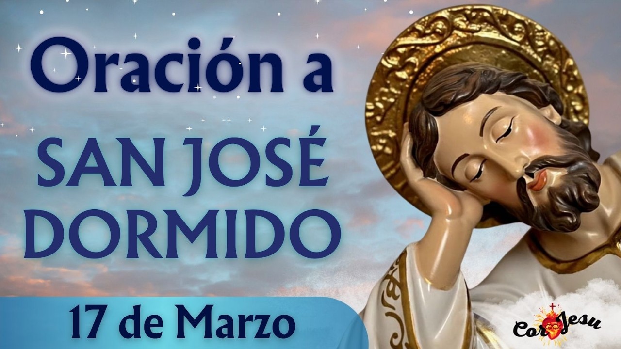 🔴BUENAS NOCHES CON SAN JOSÉ DORMIDO | HOY 17 DE MARZO 🙏​