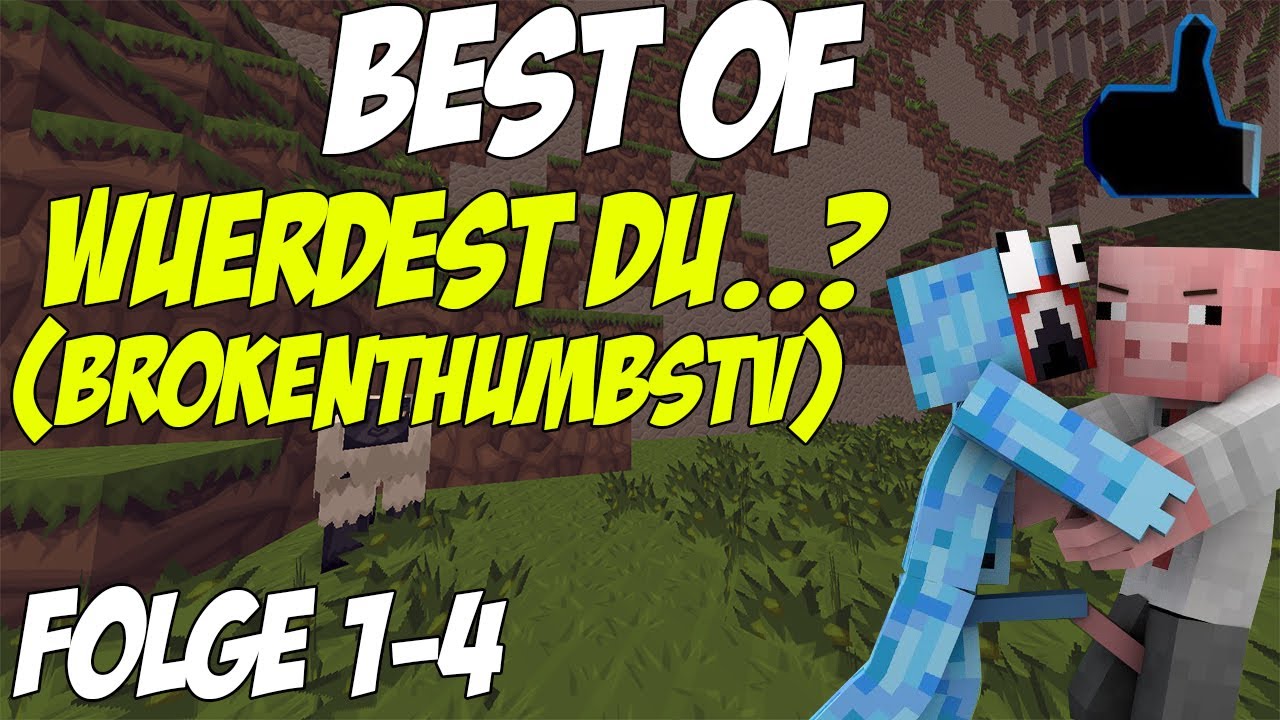 Best of Würdest du .. ? - Folge 1 - 4 (BrokenThumbsTV)