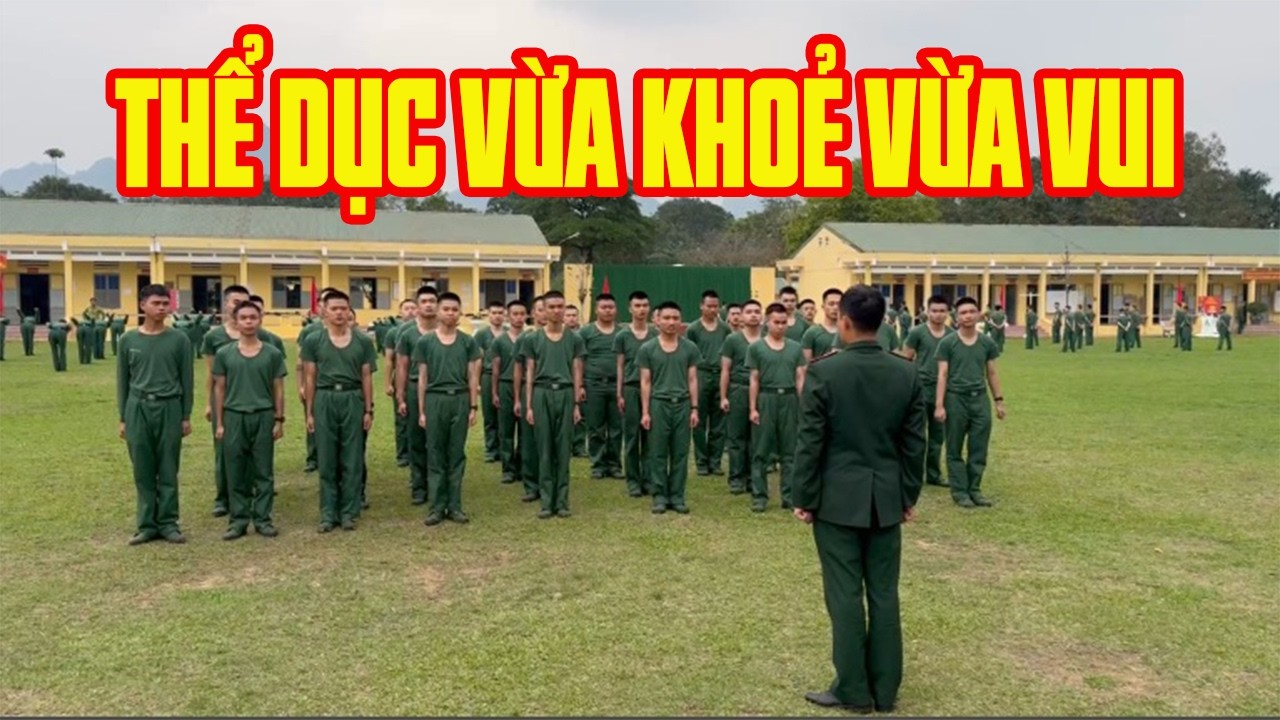 NHẬT KÝ CHIẾN SĨ MỚI: Chúng tôi học thể dục