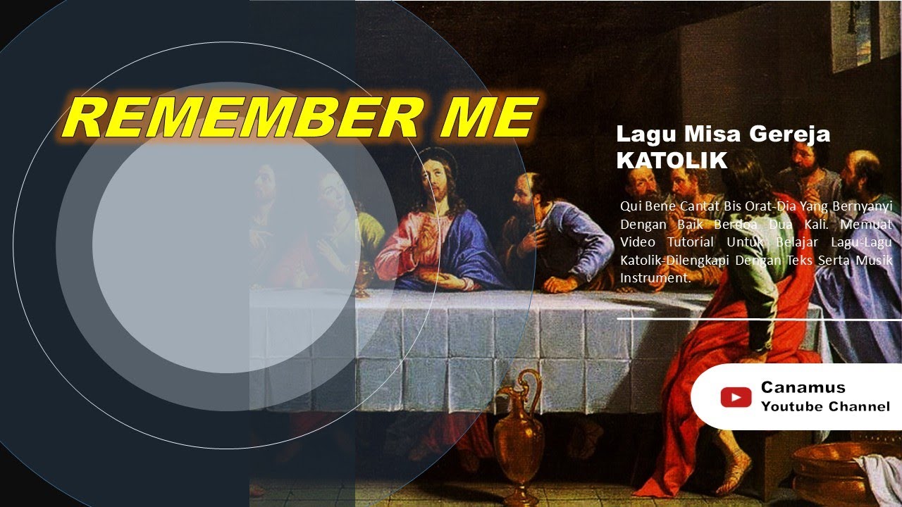 Remember Me (KAMIS PUTIH) _ Lagu Misa Gereja Katolik _ Canamus