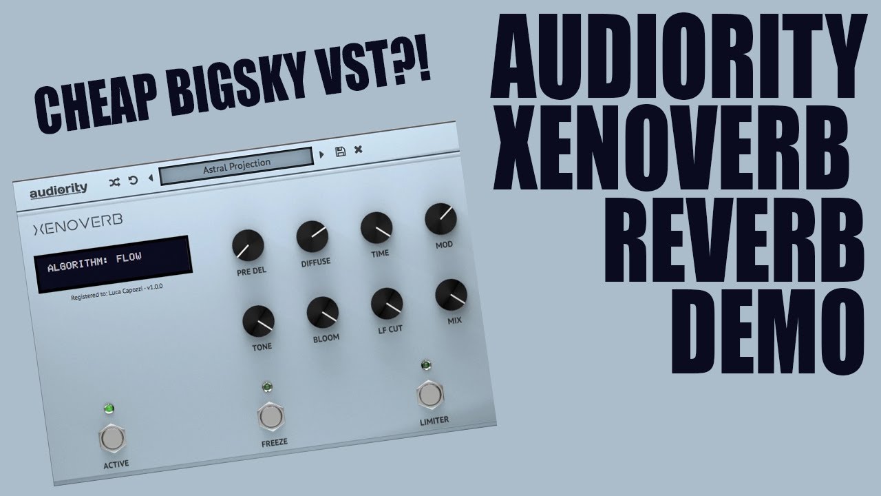 Audiority - XenoVerb - Reverb In-depth Demo (Cheap BigSky-ish Plugin?)