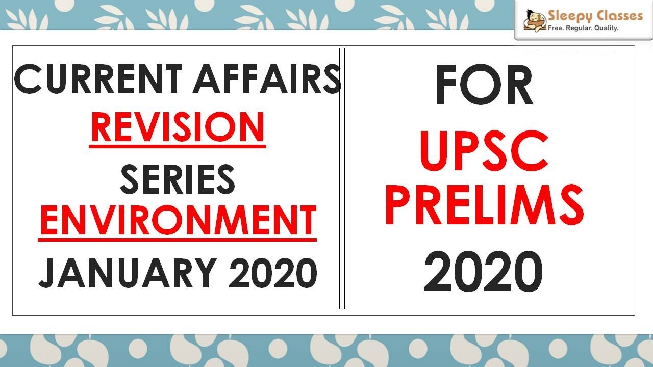 Revision Series for Prelims 2020 - Environment - Current Affairs - January 2020 || UPSC || IAS