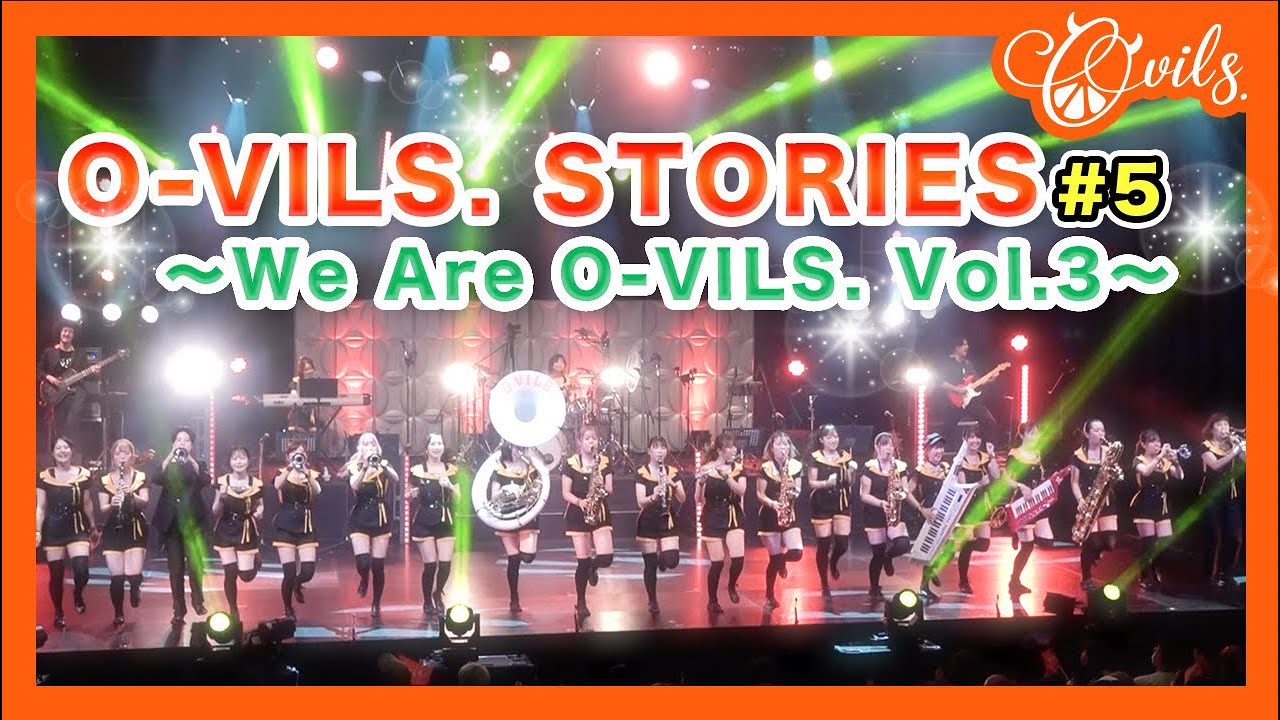 OVILS STORIES＃5 〜We Are O-VILS. Vol.3〜