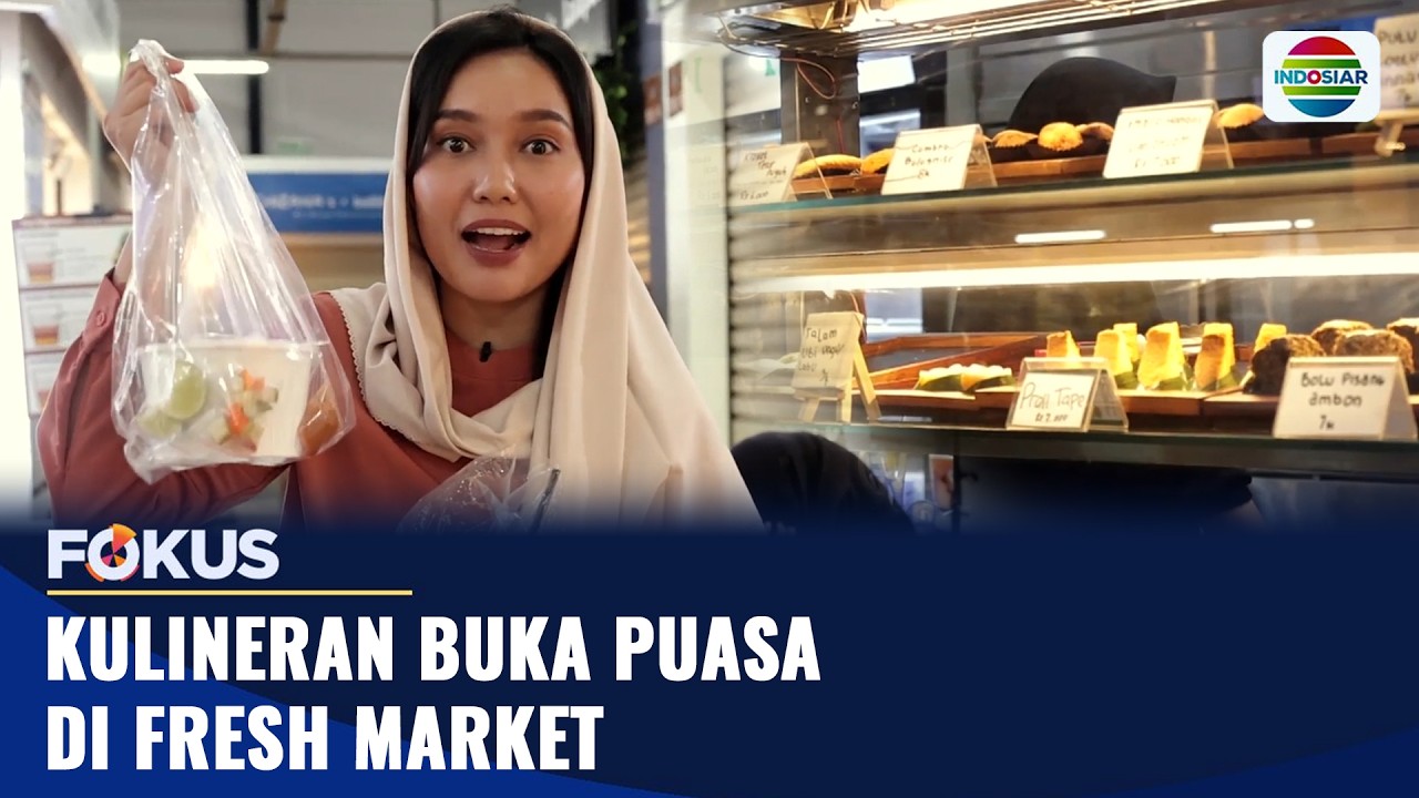Kulineran Buka Puasa di Fresh Market | Fokus