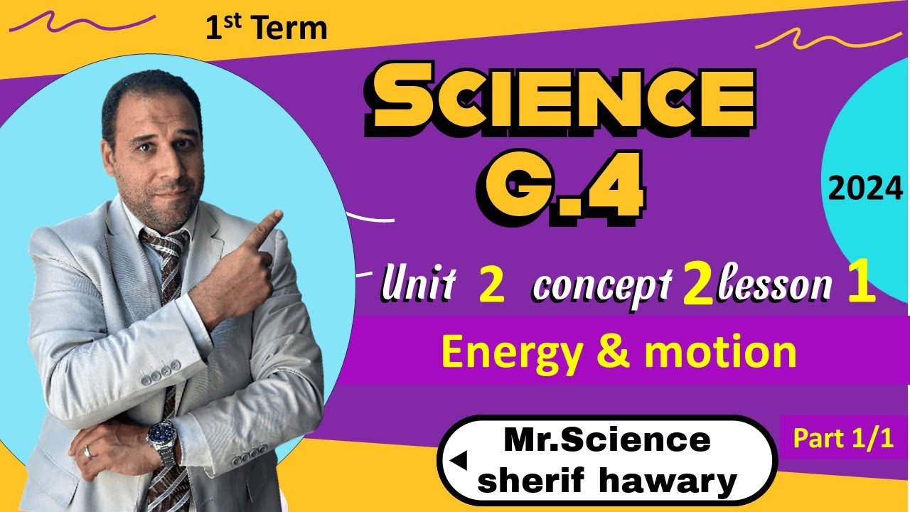 Energy & motion  | Grade 4 | Unit 2 - Concept 2 - Lesson 1 -Part 1/1 | Science grade 4