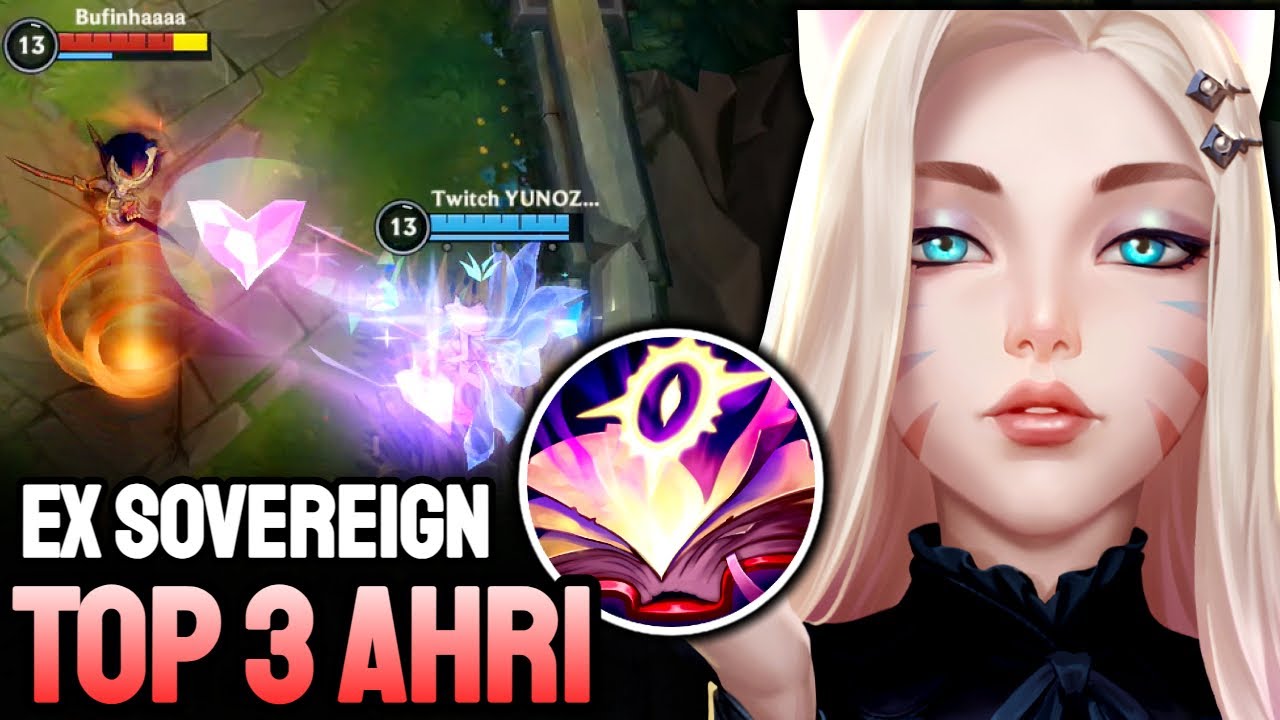 WILD RIFT AHRI - TOP 3 AHRI GAMEPLAY - EX SOVEREIGN RANKED