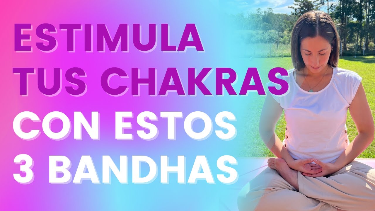¿Qué son los BANDHAS y para qué sirven?