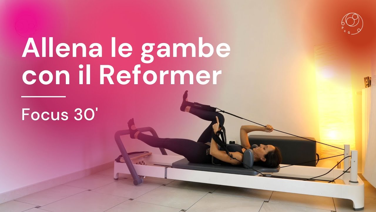 Focus gambe e glutei - Lezione di Reformer Pilates - 30 minuti