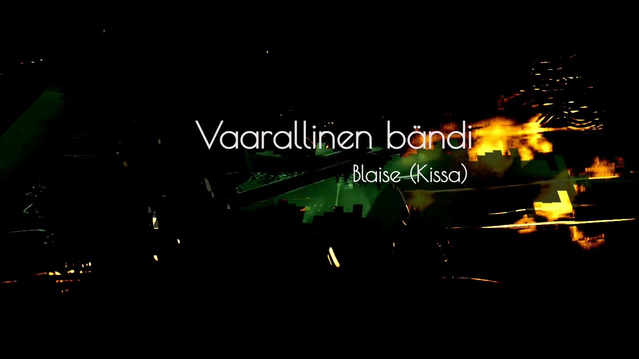 Blaise -  Vaarallinen bändi (Kissa) 