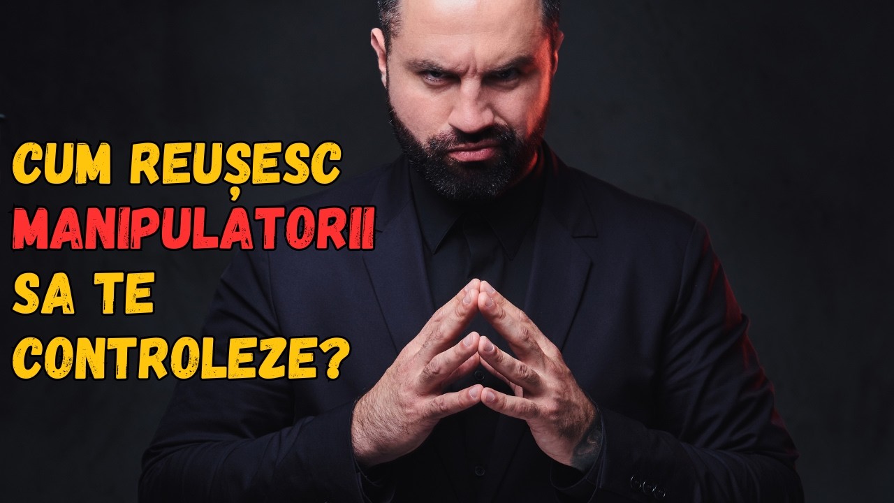 Cum te controlează manipulatorii și cum să te ferești de ei!