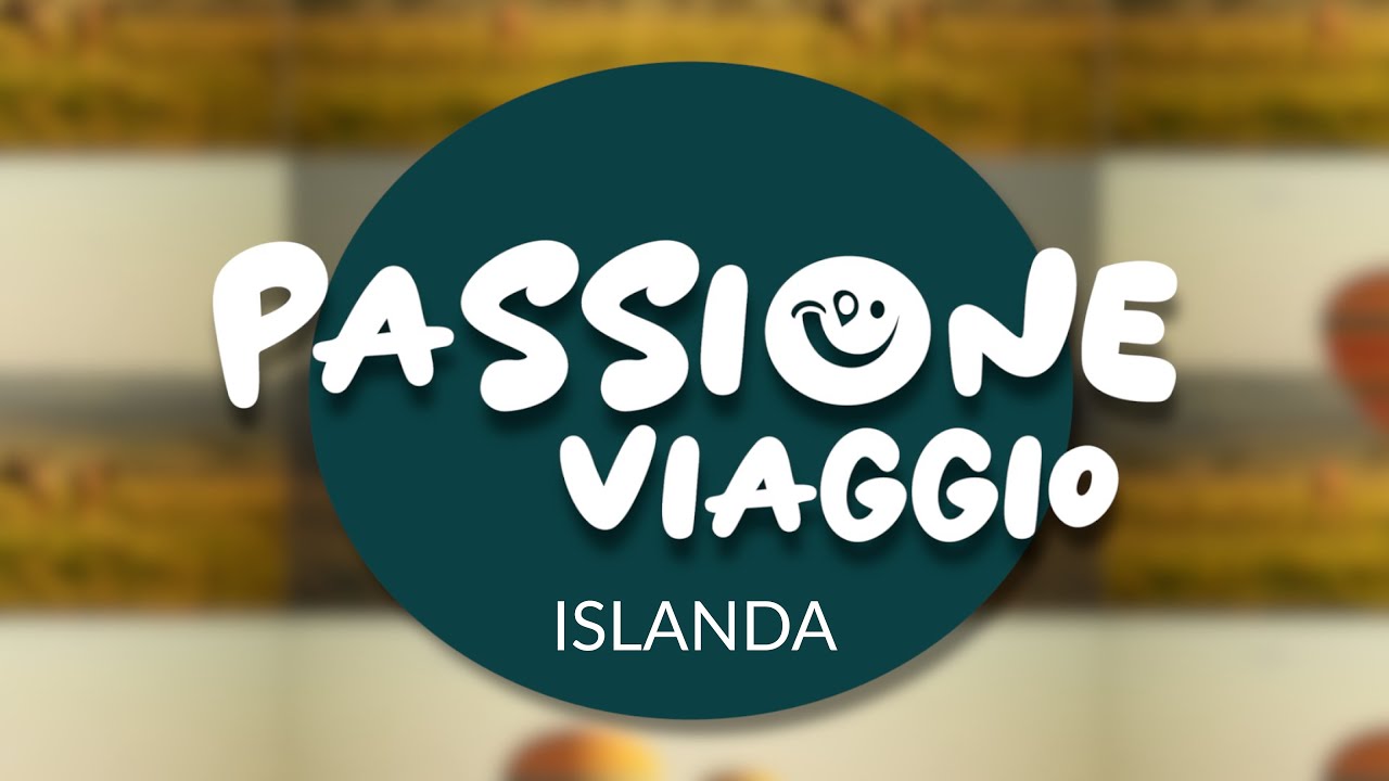 Passione Viaggio - S1 E2 - Islanda
