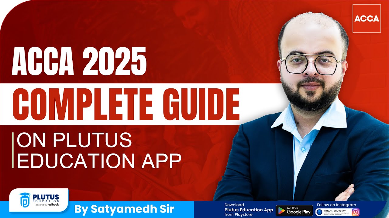 ACCA Complete Guide on Plutus Education App by Satyamedh Sir